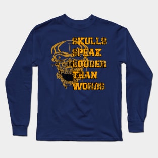 The Echoing Skulls: Unspoken Narratives Skulls Speak Louder Than Words Long Sleeve T-Shirt